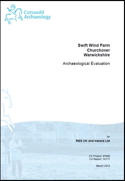 Swift Wind Farm, Churchover, Warwickshire. Archaeological Evaluation (OASIS ID: cotswold2-260961)