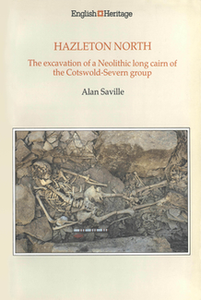 Hazleton North: The excavation of a Neolithic long cairn of the Cotswold-Severn group