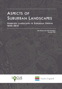 Aspects of Suburban Landscapes: Inherited Landscapes & Suburban Greens 1850-2015