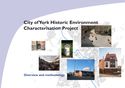 City of York Historic Environment Characterisation Project Overview and Methodology