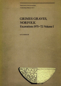 Grimes Graves, Norfolk Volume I: Excavations 1971-72 front cover