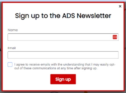 A screenshot of the pop up screen for the 'Sign up to the ADS Newsletter'