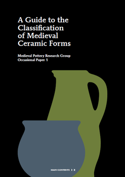 A Guide to the Classification of Medieval Ceramic Forms