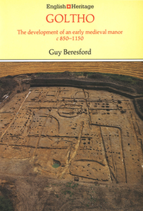 Goltho: The development of an early medieval manor c 850-1150 