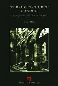 St. Bride's Church London: Archaeological research 1952-60 and 1992-5