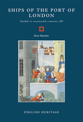 Ships of the Port of London: Twelfth to seventeenth centuries AD