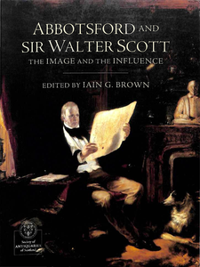 Abbotsford and Sir Walter Scott